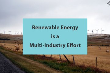 Renewable Energy is a Multi-Industry Effort