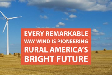 Every remarkable way wind is pioneering rural America’s bright future