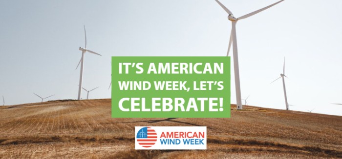 It's American Wind Week, Let's Celebrate!