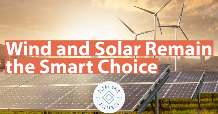 Wind and Solar Remain the Smart Choice