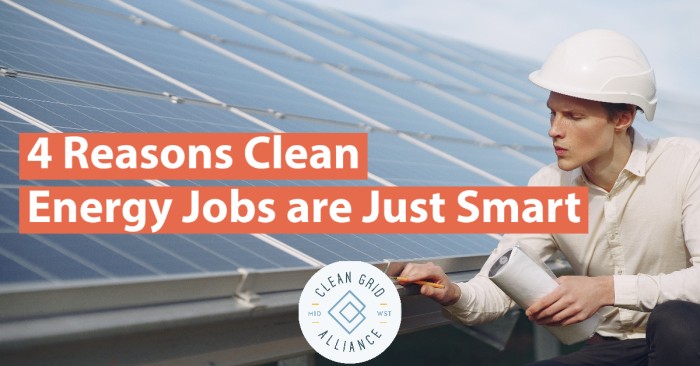 4 Reasons Clean Energy Jobs Are Just Smart